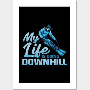 My Life Is Going Downhill I Winter Mountain Skiing graphic Posters and Art